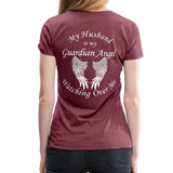 Husband Guardian Angel Women’s Premium T-Shirt (CK1478W) - heather burgundy