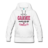 Being a Gammie Makes My Life Complete Women’s Premium Hoodie (CK1588) - white