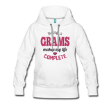 Being a Grams makes my life Complete Women’s Premium Hoodie (CK1589) - white