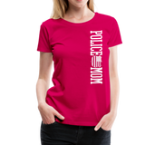 Police Mom  Women’s Premium T-Shirt (CK1592) - dark pink