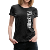 Police Mom  Women’s Premium T-Shirt (CK1592) - charcoal gray