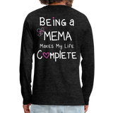 Being a Mema Makes My Life Complete Men's Premium Long Sleeve T-Shirt - charcoal gray