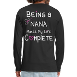 Being a Nana Makes My Life Complete Men's Premium Long Sleeve T-Shirt - black