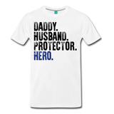 Daddy Husband Protector Hero Men's Premium T-Shirt (CK1493) - white