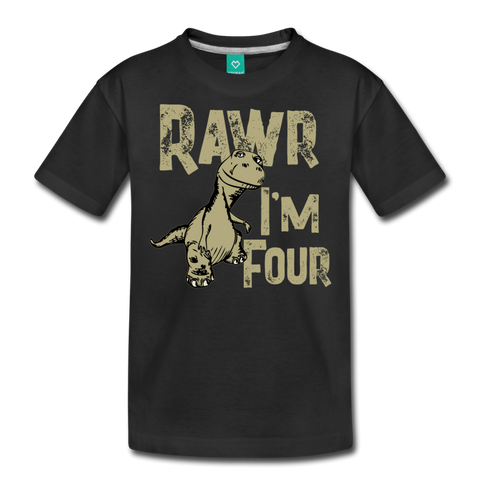 Rawr I'm Four Kids' Premium T-Shirt (CK1604) - black