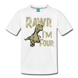 Rawr I'm Four Kids' Premium T-Shirt (CK1604) - white