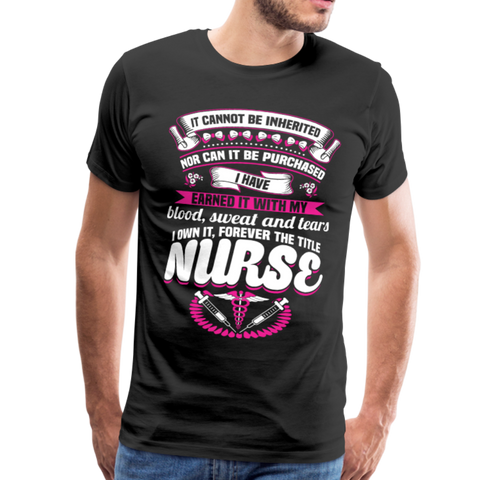 Nurse Earned Men's Premium T-Shirt - black