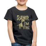 Rawr I'm Five Toddler Premium T-Shirt - black