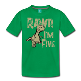 Rawr I'm Five Kids' Premium T-Shirt (CK1635) - kelly green