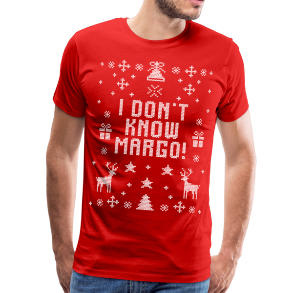 I Don't Know Margo Men's Premium T-Shirt (CK1656) - red