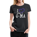 I Love Being a G-Ma Women’s Premium T-Shirt (CK1550W) - black