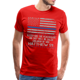 Peacekeepers Matthew 5:9 Men's Premium T-Shirt (CK1492) - red
