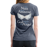 Nan Amazing Angel Women’s Premium T-Shirt - heather blue