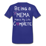 Being a Mema Makes My Life Complete Men's Premium T-Shirt (CK1536) - royal blue