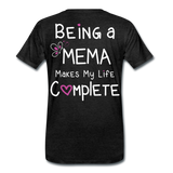 Being a Mema Makes My Life Complete Men's Premium T-Shirt (CK1536) - charcoal gray