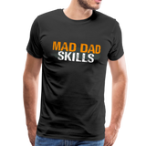 Mad Dad Skills Men's Premium T-Shirt (CK1497) - black