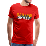 Mad Dad Skills Men's Premium T-Shirt (CK1497) - red