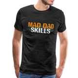 Mad Dad Skills Men's Premium T-Shirt (CK1497) - charcoal gray