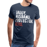 Daddy Husband Protector Hero Men's Premium T-Shirt (CK1049) - navy