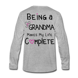 Being a Grandma Makes My Life Complete Men's Premium Long Sleeve T-Shirt - heather gray