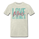 Love is being a Meili Men's Premium T-Shirt - heather oatmeal