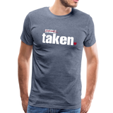 Taken Valentines Men's Premium T-Shirt (CK1681U) - heather blue