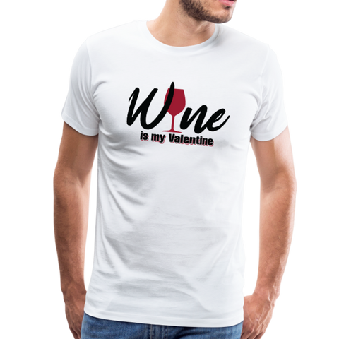 Wine is my Valentine Men's Premium T-Shirt (Ck1683U) - white