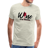 Wine is my Valentine Men's Premium T-Shirt (Ck1683U) - heather oatmeal