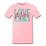 Love is being a Mimi Unisex/Men's Premium T-Shirt - pink