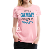 Being a Gammy Makes My Life Complete Women’s Premium T-Shirt (CK1543) - pink