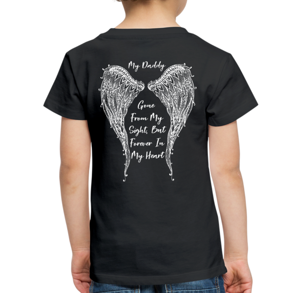 My Daddy Gone But Forever in My Heart Toddler Premium T-Shirt (CK1825) - black