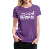 Social Distancing Women’s Premium T-Shirt (CK1830) - purple