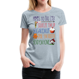 Mimi's ToDo List Women’s Premium T-Shirt (CK1615) - heather ice blue