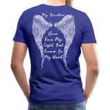 My Brother Gone From Sight Men's Premium T-Shirt (CK1800) - royal blue