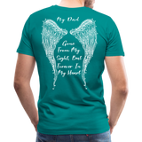 My Dad Gone From Sight Men's Premium T-Shirt (CK1801) - teal