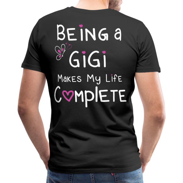 Being a Gigi Makes My Life Complete Men's Premium T-Shirt (CK1537) - black