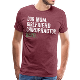 Dog Mom Girlfriend Chrio Men's Premium T-Shirt - heather burgundy