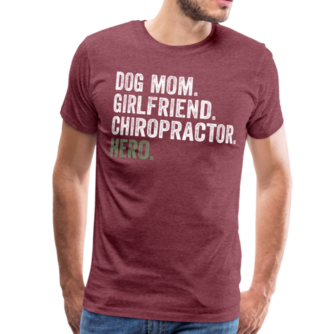 Dog Mom Girlfriend Chiro Hero Men's Premium T-Shirt - heather burgundy