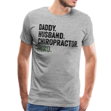 Daddy Husband Chiro Hero Men's Premium T-Shirt - heather gray