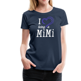 I Love Being A Mimi Women’s Premium T-Shirt (CK1554) - navy
