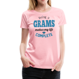 Being a Grams Makes My Life Compelte Women’s Premium T-Shirt (CK1544) - pink