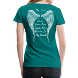 My Son Gone From Sight Women’s Premium T-Shirt (CK1803) - teal