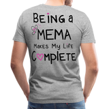 Being a Mema Makes My Life Complete Men's Premium T-Shirt (CK1536) - heather gray