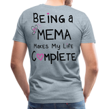 Being a Mema Makes My Life Complete Men's Premium T-Shirt (CK1536) - heather ice blue