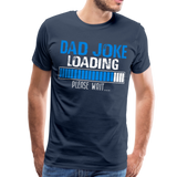 Dad Joke Loading Men's Premium T-Shirt (CK1044) - navy