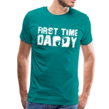 First Time Daddy Men's Premium T-Shirt (CK1496) - teal