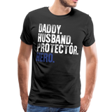 Daddy Husband Protector Hero Blue Line Flag Men's Premium T-Shirt (CK1873) - black