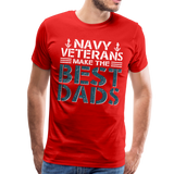 Navy Veterans Make the Best Dads Men's Premium T-Shirt - red
