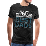 Navy Veterans Make the Best Dads Men's Premium T-Shirt - charcoal gray