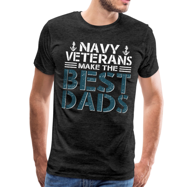 Navy Veterans Make the Best Dads Men's Premium T-Shirt - charcoal gray